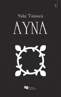 Ayna Yeliz Tütüncü Karina Yayınevi
