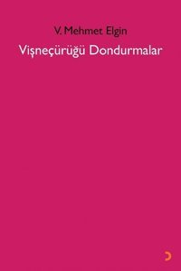 Vişneçürüğü Dondurmalar V. Mehmet Elgin Cinius