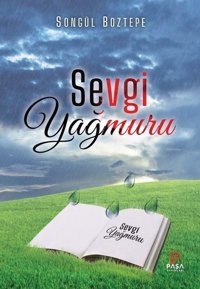 Sevgi Yağmuru Songül Boztepe Paşa Yayınları