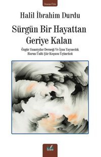 Sürgün Bir Hayattan Geriye kalan Halil İbrahim Durdu İzan Yayıncılık
