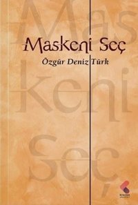 Maskeni Seç Özgür Deniz Türk Klaros Yayınları