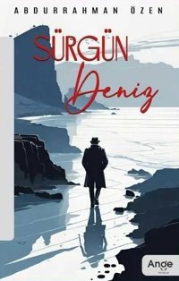 Sürgün Deniz Abdurrahman Özen Ange Yayınları