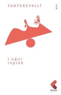 Tahterevalli İ. Uğur Toprak Klaros Yayınları