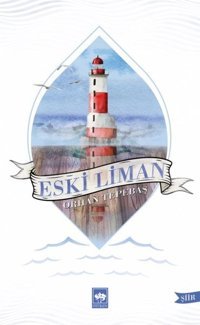 Eski Liman Orhan Tepebaş Ötüken Neşriyat