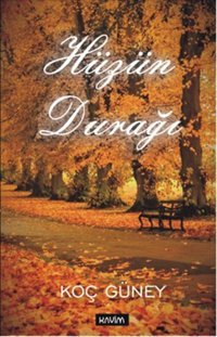 Hüzün Durağı Koç Güney Kavim