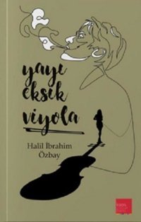 Yayı Eksik Viyola Halil İbrahim Özbay Kaos Çocuk Parkı