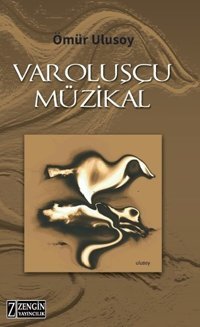 Varoluşçu Müzikal Ömür Ulusoy Zengin Yayıncılık