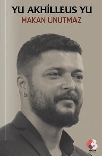 Yu Akhilleus Yu Hakan Unutmaz Klaros Yayınları