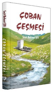 Çoban Çeşmesi Seyit Mehmet Şen Mana Kitap