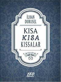 Kısa Kısa Kıssalar İlhan Durusel 160.Kilometre