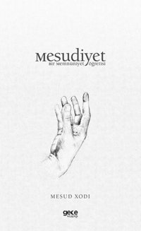 Mesudiyet - Bir Memnuniyet Öğretisi Mesud Xodi Gece Kitaplığı