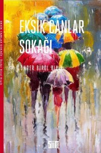 Eksik Canlar Sokağı Önder Birol Bıyık Şiirden Yayınları