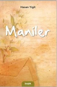 Maniler Hasan Yiğit Başlık Yayınları