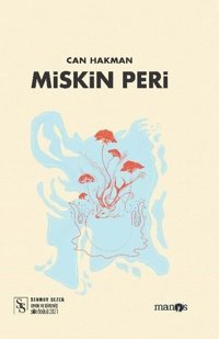 Miskin Peri Can Hakman Manos