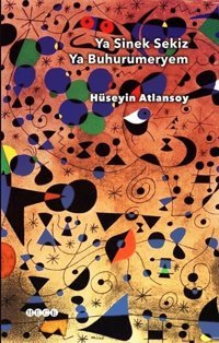 Ya Sinek Sekiz Ya Buhurumeryem Hüseyin Atlansoy Hece Yayınları