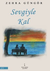 Sevgiyle Kal Zehra Güngör İkinci Adam Yayınları