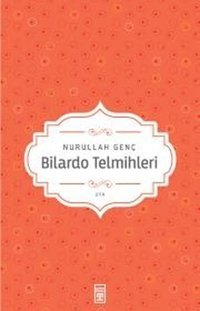 Bilardo Telmihleri Nurullah Genç Timaş Yayınları