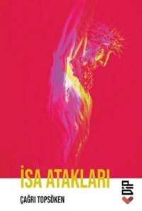 İsa Atakları Çağrı Topsöken Klaros Yayınları