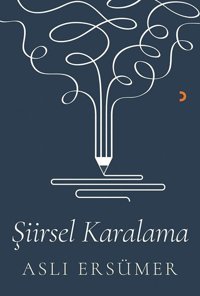 Şiirsel Karalama Aslı Ersümer Cinius