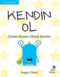 Kendin Ol - Çünkü Kendin Olmak Harika! Poppy O’Neill Hep Kitap