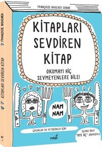 Kitapları Sevdiren Kitap - Çocuklar ve Yetişkinler İçin! Françoize Boucher İndigo Kitap
