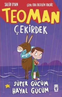 Teoman Çekirdek - Süper Gücüm Hayal Gücüm Salih Uyan Timaş Çocuk