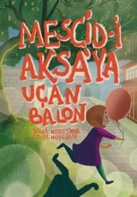 Mescid-i Aksaya Uçan Balon Merve Türker Renpa Kitap