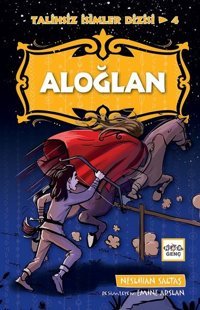 Aloğlan-Talihsiz İsimler Dizisi 4 Neslihan Saltaş Nar Genç