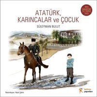 Atatürk Karıncalar ve Çocuk Süleyman Bulut Kelime Yayınları