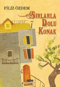 Sırlarla Dolu Konak Filiz Özdem Yapı Kredi Yayınları