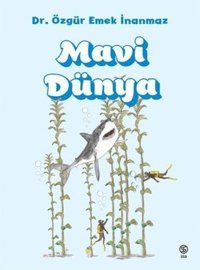 Mavi Dünya Özgür Emek İnanmaz Sia