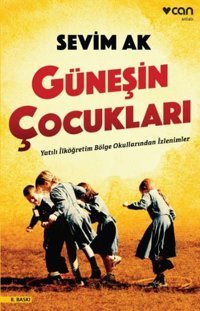 Güneşin Çocukları Sevim Ak Can Yayınları