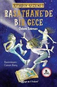 Rasathane'de Bir Gece - Kitabın Gizemi 1 Özlem Tokman Epsilon Yayınevi