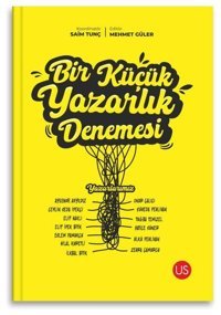 Bir Küçük Yazarlık Denemesi Kolektif Us Yayınları