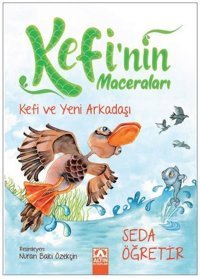 Kefi'nin Maceraları - Kefi ve Yeni Arkadaşı Seda Öğretir Altın Kitaplar