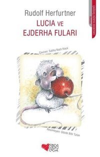 Lucia ve Ejderha Fuları Rudolf Herfurtner Can Çocuk Yayınları