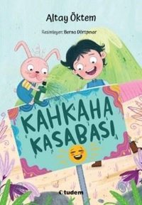 Kahkaha Kasabası Altay Öktem Tudem Yayınları