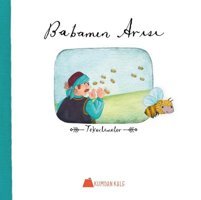 Babamın Arısı - Tekerlemeler Kolektif Kumdan Kale