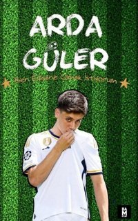 Arda Güler - Ben Efsane Olmak İstiyorum - Poster ve Ayraç Hediyeli Kolektif Bam Kitap