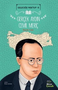 Gerçek Aydın Cemil Meriç - Geleceğe Mektup 5 Esra Nar Mecaz Çocuk
