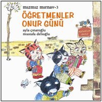 Mızmız Mırnav-3 Öğretmenler Onur Günü Mustafa Delioğlu, Ayla Çınaroğlu Uçanbalık Yayıncılık