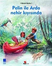 Pelin ile Arda Nehir Kıyısında Marcel Marlier Bilge Kültür Sanat