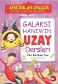 Galaksi Hanım'ın Uzay Dersleri Phil Roxbee Cox Beyaz Balina Yayınları