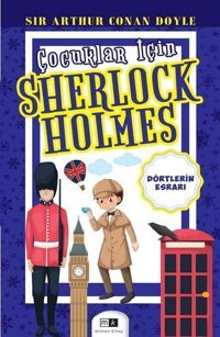 Dörtlerin Esrarı - Çocuklar İçin Sherlock Holmes Sir Arthur Conan Doyle MK Mirhan Kitap