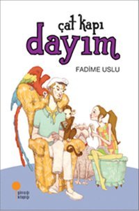 Çat Kapı Dayım Fadime Uslu Günışığı Kitaplığı