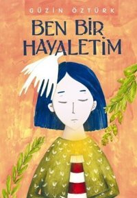 Ben Bir Hayaletim Güzin Öztürk Tudem Yayınları