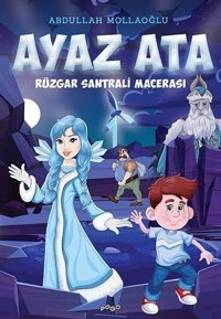Ayaz Ata - Rüzgar Santrali Macerası Abdullah Mollaoğlu Pogo