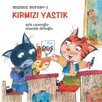 Kırmızı Yastık - Mızmız Mırnav 2 Ayla Çınaroğlu Uçanbalık Yayıncılık