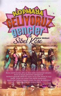 Kopmaya Geliyoruz Gençler Sibel Köse A_Sır Kitap Yayınevi