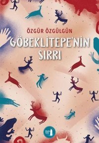 Göbeklitepe'nin Sırrı Özgür Özgülgün Büyülü Fener